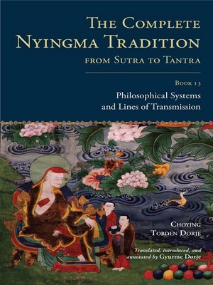 cover image of The Complete Nyingma Tradition from Sutra to Tantra, Book 13